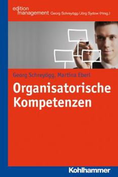 Paperback Organisationale Kompetenzen: Grundlagen - Modelle - Fallbeispiele [German] Book