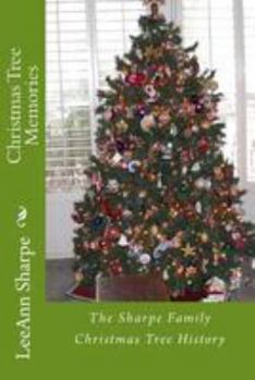 Paperback Christmas Tree Memories: The Sharpe Family Christmas Tree History Book
