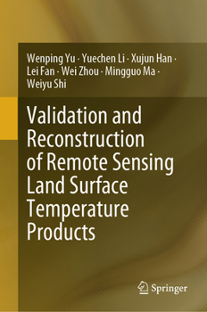 Hardcover Validation and Reconstruction of Remote Sensing Land Surface Temperature Products Book
