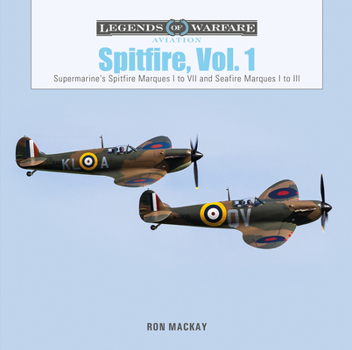 Hardcover Spitfire, Vol. 1: Supermarine's Spitfire Marques I to VII and Seafire Marques I to III Book