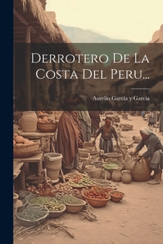 Paperback Derrotero De La Costa Del Peru... [Spanish] Book