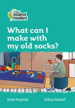 Paperback What Can I Make with My Old Socks?: Level 3 Book