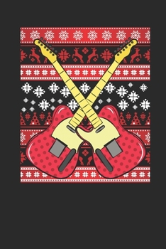 Ugly Christmas - Guitar: Blank Lined Notebook / Journal (6 X 9 -120 Pages) – Ugly Christmas Gift Idea