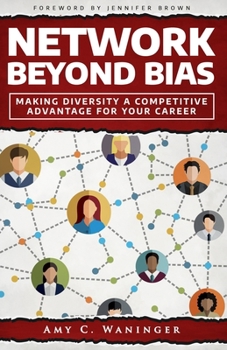Paperback Network Beyond Bias: Making Diversity a Competitive Advantage for Your Career Book