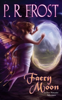 Faery Moon - Book #3 of the Tess Noncoire