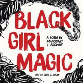 Hardcover Black Girl Magic: A Poem Book