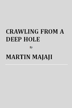 Paperback Crawling from a Deep Hole Book