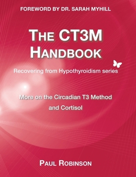 Hardcover CT3M Handbook: More on the Circadian T3 method and cortisol Book