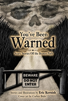 Paperback You've Been Warned: Scary Stories off the Beaten Path Book