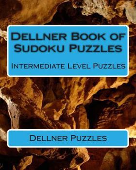 Paperback Dellner Book of Sudoku Puzzles: Intermediate Level Puzzles Book