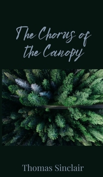 Hardcover The Chorus of the Canopy Book