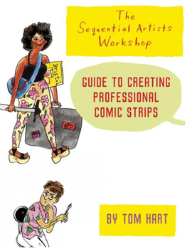 Paperback The Sequential Artists Workshop Guide to Creating Professional Comic Strips Book