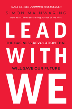 Hardcover Lead with We: The Business Revolution That Will Save Our Future Book