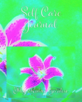 Paperback Self Care Journal: Hot Pink Stargazer Lily on Turquoise and Green Book