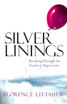 Paperback Silver Linings: Breaking Through the Clouds of Depression Book