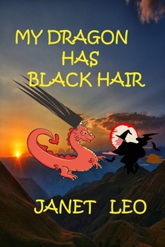 Paperback My Dragon Has Black Hair: A Bedtime Story to Teach Kids about Tolerance and Non-Violence. Book