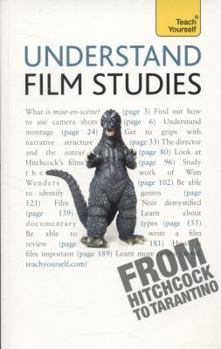 Paperback Understand Film Studies: A Teach Yourself Guide (Teach Yourself: Reference) Book