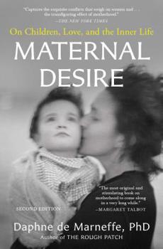 Paperback Maternal Desire: On Children, Love, and the Inner Life Book