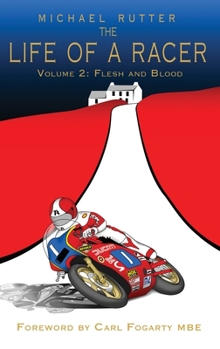 Hardcover The Life of a Racer Volume 2: Flesh and Blood POD Book