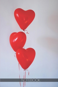 Paperback Notebook: Three red heart balloons [110 pages]: Three red heart balloons Book