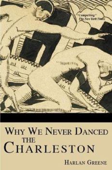 Paperback Why We Never Danced the Charleston Book