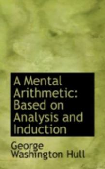 Paperback A Mental Arithmetic: Based on Analysis and Induction Book