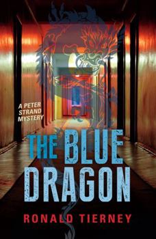 The Blue Dragon: A Peter Strand Mystery - Book #1 of the Peter Strand Mystery