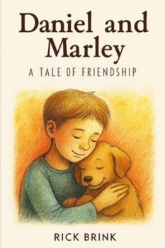 Paperback Daniel and Marley: A Tale of Friendship Book