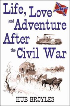 Paperback Life, Love and Adventure After the Civil War Book