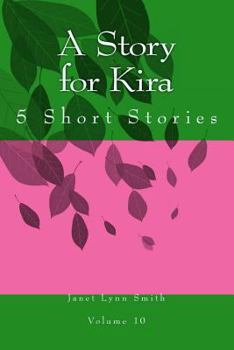 Paperback A Story for Kira: 5 Short Stories Book