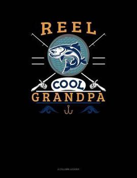 Paperback Reel Cool Grandpa: 4 Column Ledger Book