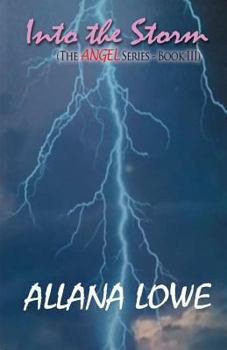 Paperback Into the Storm: The Angel Series-Book III Book