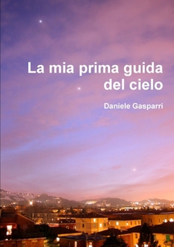 Paperback La mia prima guida del cielo [Italian] Book