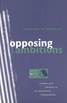 Paperback Opposing Ambitions: Gender and Identity in an Alternative Organization Book