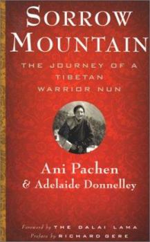 Paperback Sorrow Mountain: The Journey of a Tibetan Warrior Nun Book
