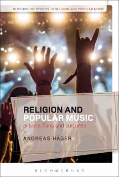Hardcover Religion and Popular Music: Artists, Fans, and Cultures Book