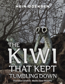 Paperback The Kiwi That Kept Tumbling Down Book