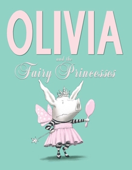 Hardcover Olivia and the Fairy Princesses Book