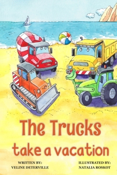 Paperback The Trucks Take a Vacation Book
