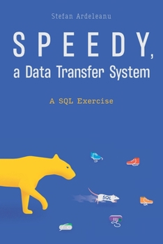 Paperback Speedy, a data transfer system: A SQL Exercise Book