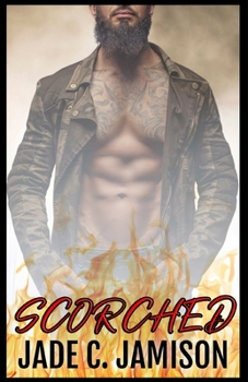 Scorched (Feverish #2) - Book #2 of the Feverish