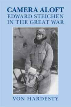 Hardcover Camera Aloft: Edward Steichen in the Great War Book