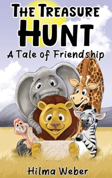 Hardcover The Treasure Hunt.: A tale of Friendship Book