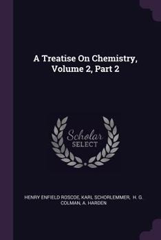 Paperback A Treatise On Chemistry, Volume 2, Part 2 Book