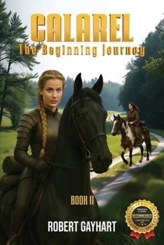 Paperback Calarel: The Beginning Journey Book II Book