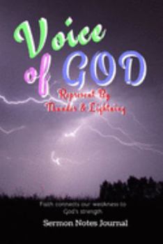 Paperback Voice Of God Represent by Thunder & Lightning: Sermon Notes Journal With An Inspirational Worship Materials To Record Remember Reflect Each Week Worsh Book