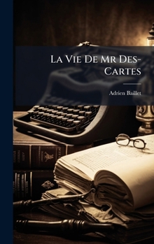 Hardcover La Vie De Mr Des-Cartes [French] Book