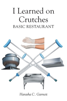 Paperback I Learned on Crutches: Basic Restaurant Book