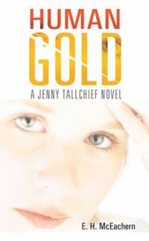 Paperback Human Gold: A Jenny Tallchief Novel Book