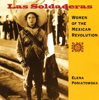 Paperback Las Soldaderas: Women of the Mexican Revolution Book